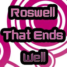 RoswellThatEndsWell